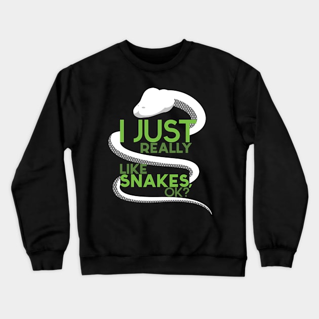 I Just Really Like Snakes Snake Reptile Crewneck Sweatshirt by MooonTees